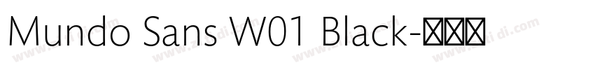 Mundo Sans W01 Black字体转换 Mundo Sans W01 Black字体转换